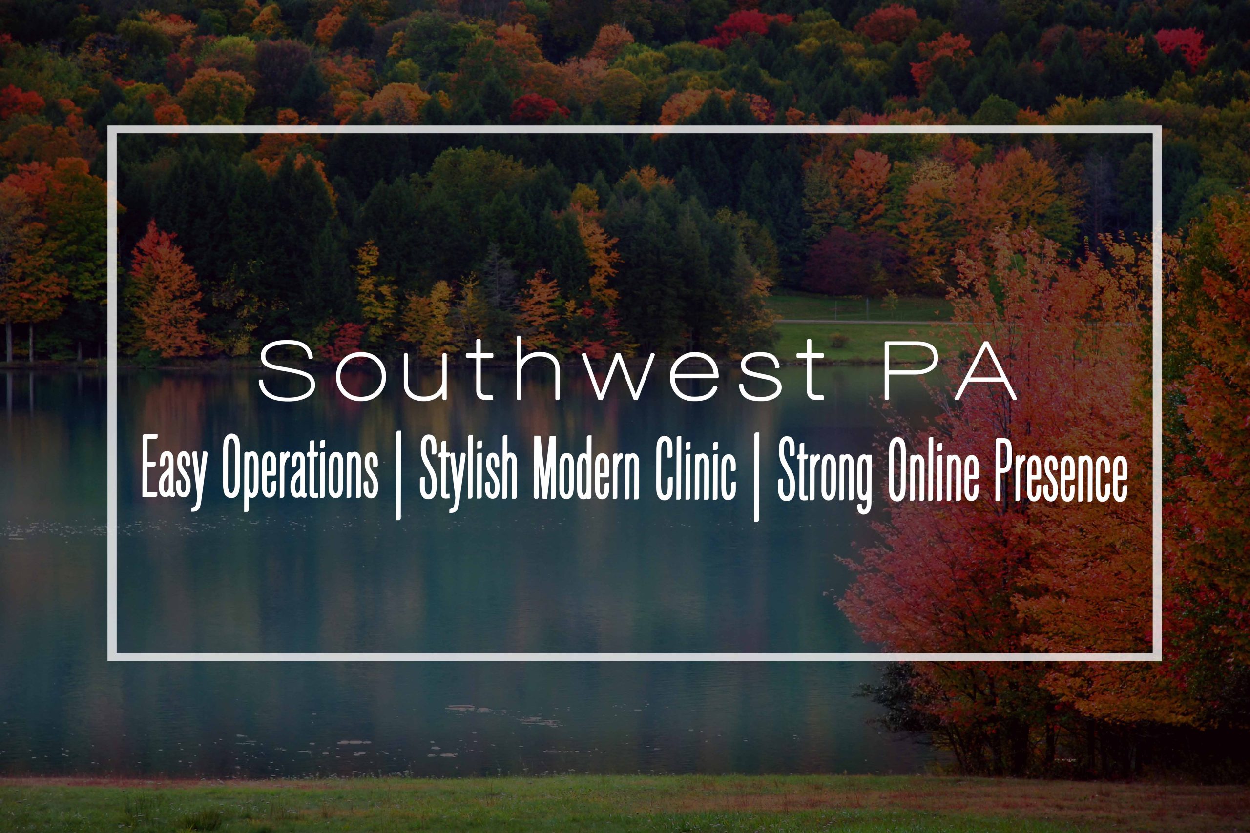 Clinic for Sale: Southwest, PA